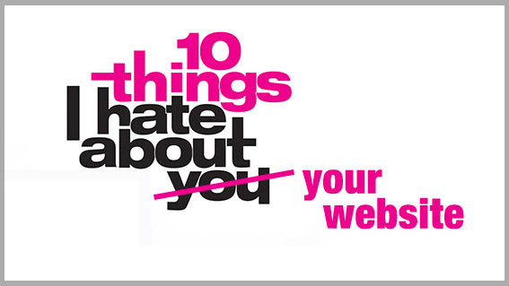 "10 things Hate About You" movie logo. "You" is crossed out and replaced with "your website"