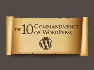 Scroll with 10 Commandments of WordPress 