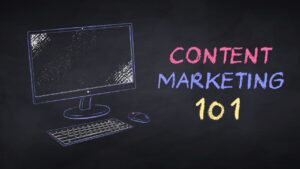 Content Marketing 101