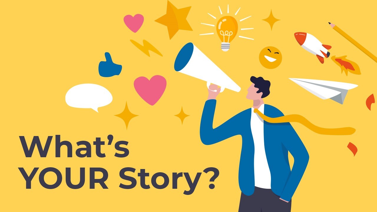 What’s YOUR Story?